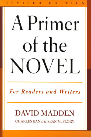A Primer Of The Novel: For Readers And Writers,Used