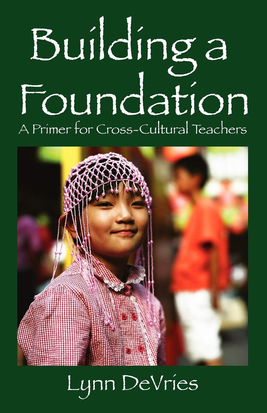 Building A Foundation: A Primer For Crosscultural Teachers,Used