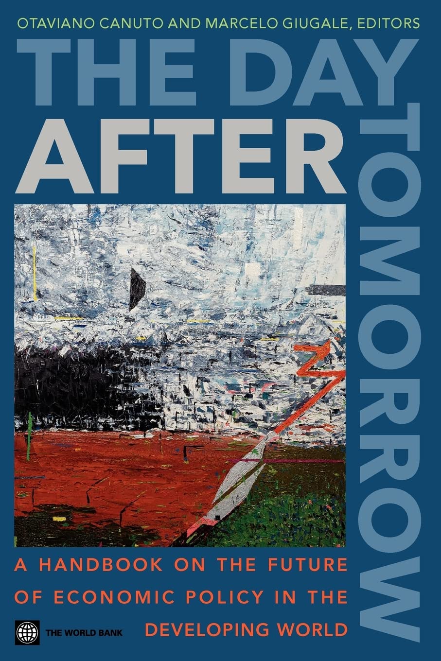The Day After Tomorrow: A Handbook On The Future Of Economic Policy In The Developing World,Used