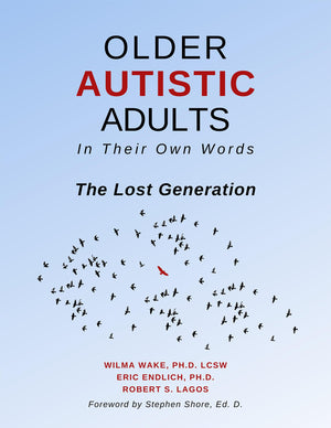 Older Autistic Adults: In Their Own Words: The Lost Generation,Used