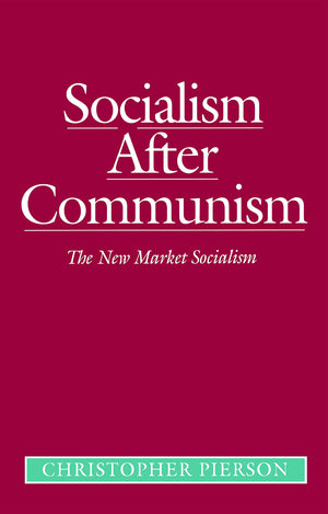 Socialism After Communism: The New Market Socialism,Used