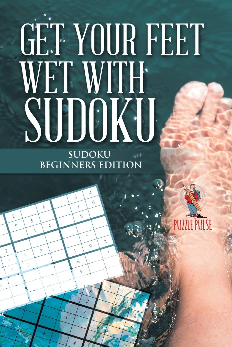 Get your Feet Wet with Sudoku : Sudoku Beginners Edition,Used