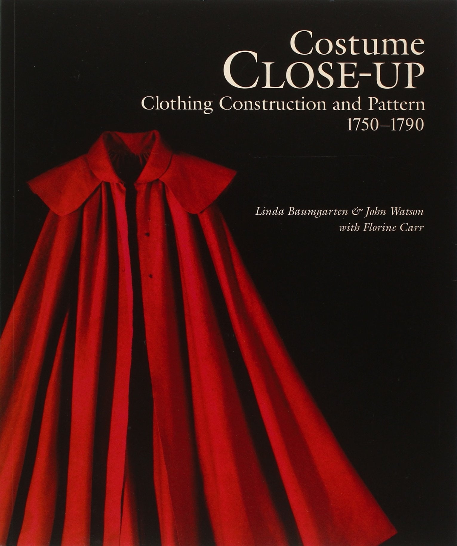 Costume Close Up: Clothing Construction and Pattern, 17501790,New