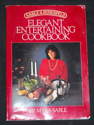 SABLE & ROSENFELD/ (Sable and Rosenfeld, Elegant Entertaining Cookbook.),Used