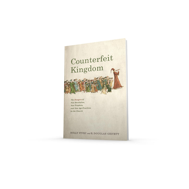 Counterfeit Kingdom: The Dangers of New Revelation, New Prophets, and New Age Practices in the Church,Used