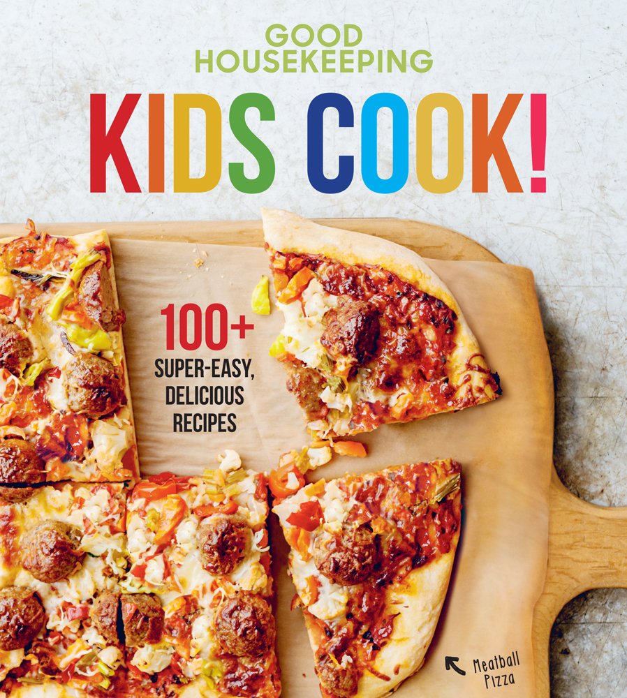 Good Housekeeping Kids Cook!: 100+ Supereasy, Delicious Recipes  A Kids Cookbook (Good Housekeeping Kids Cookbooks, 1)