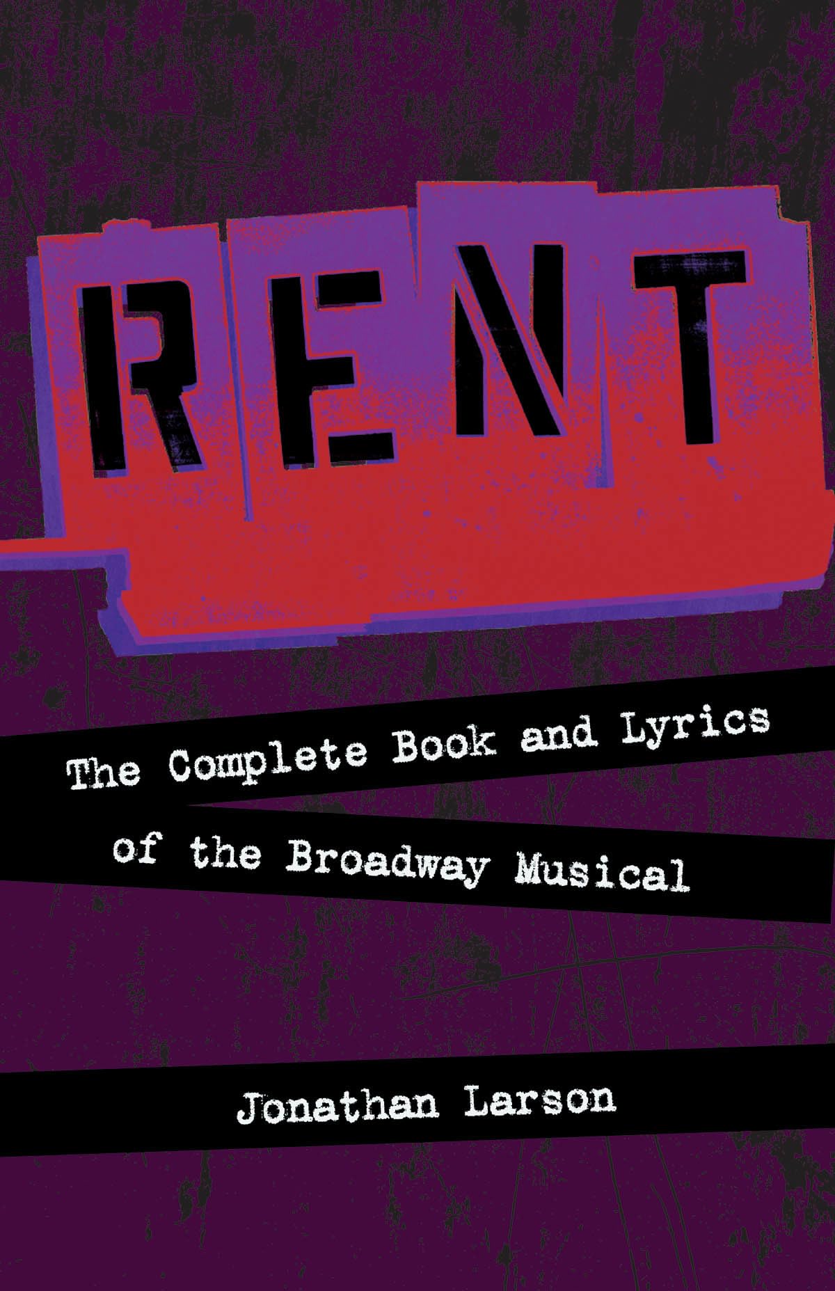 Rent: The Complete Book and Lyrics of the Broadway Musical,Used