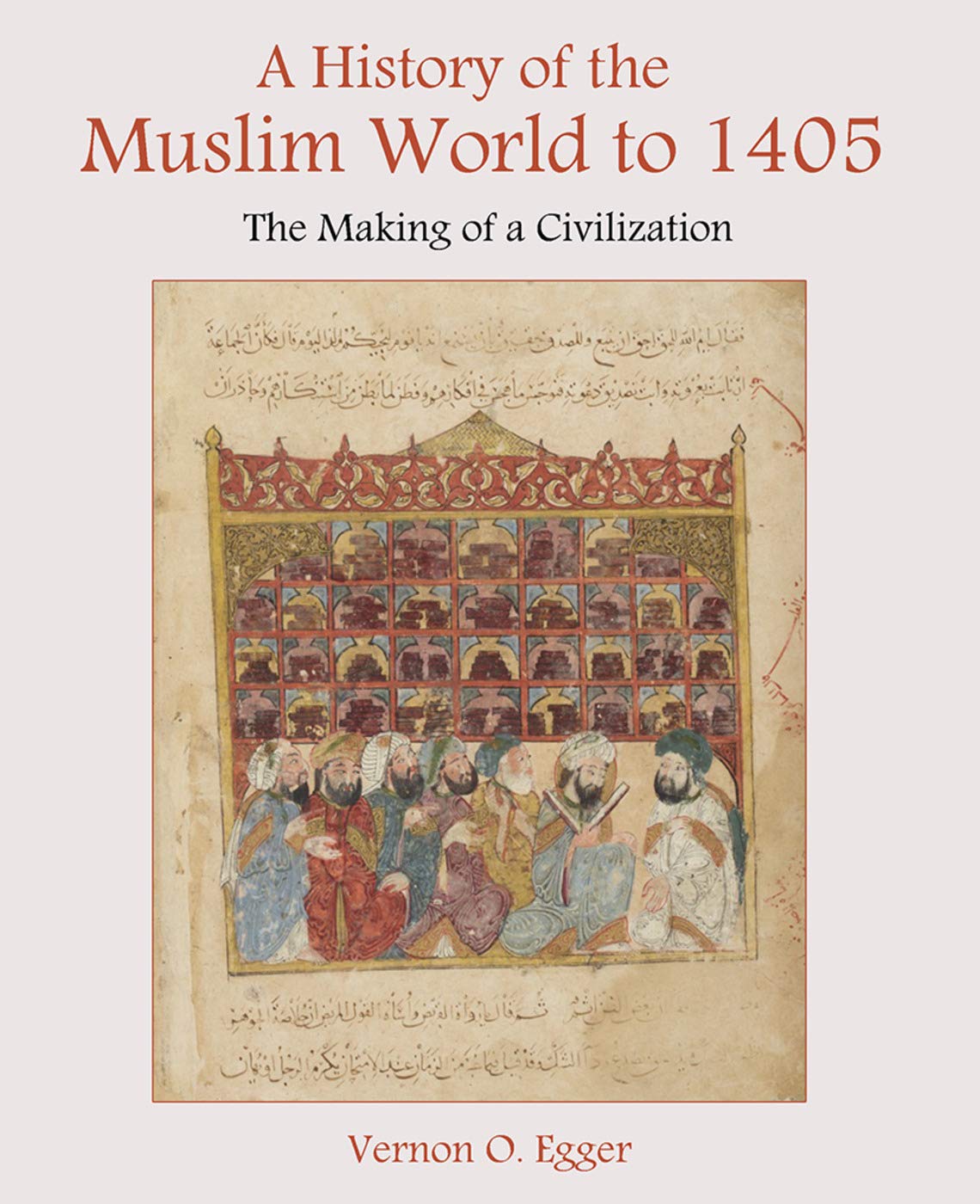 A History of the Muslim World to 1405: The Making of a Civilization,Used