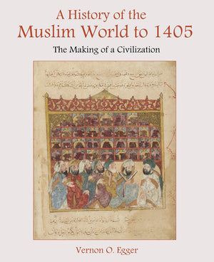 A History of the Muslim World to 1405: The Making of a Civilization,Used