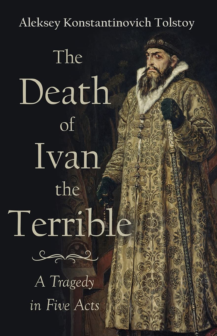 The Death Of Ivan The Terrible  A Tragedy In Five Acts,Used