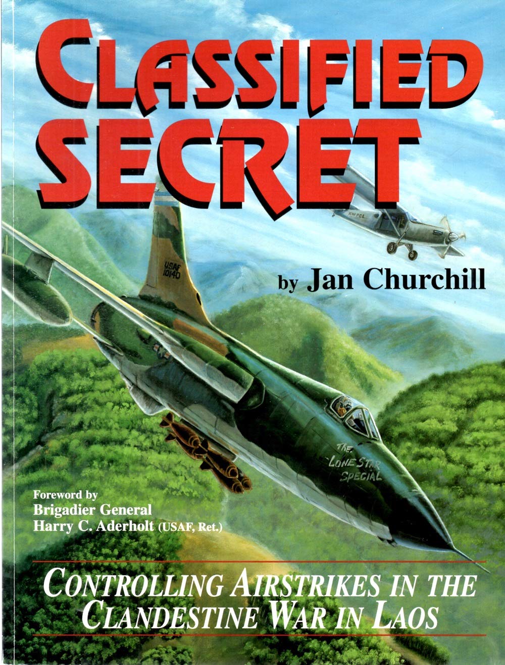 Classified Secret: Controlling Airstrikes in the Clandestine War in Laos,Used