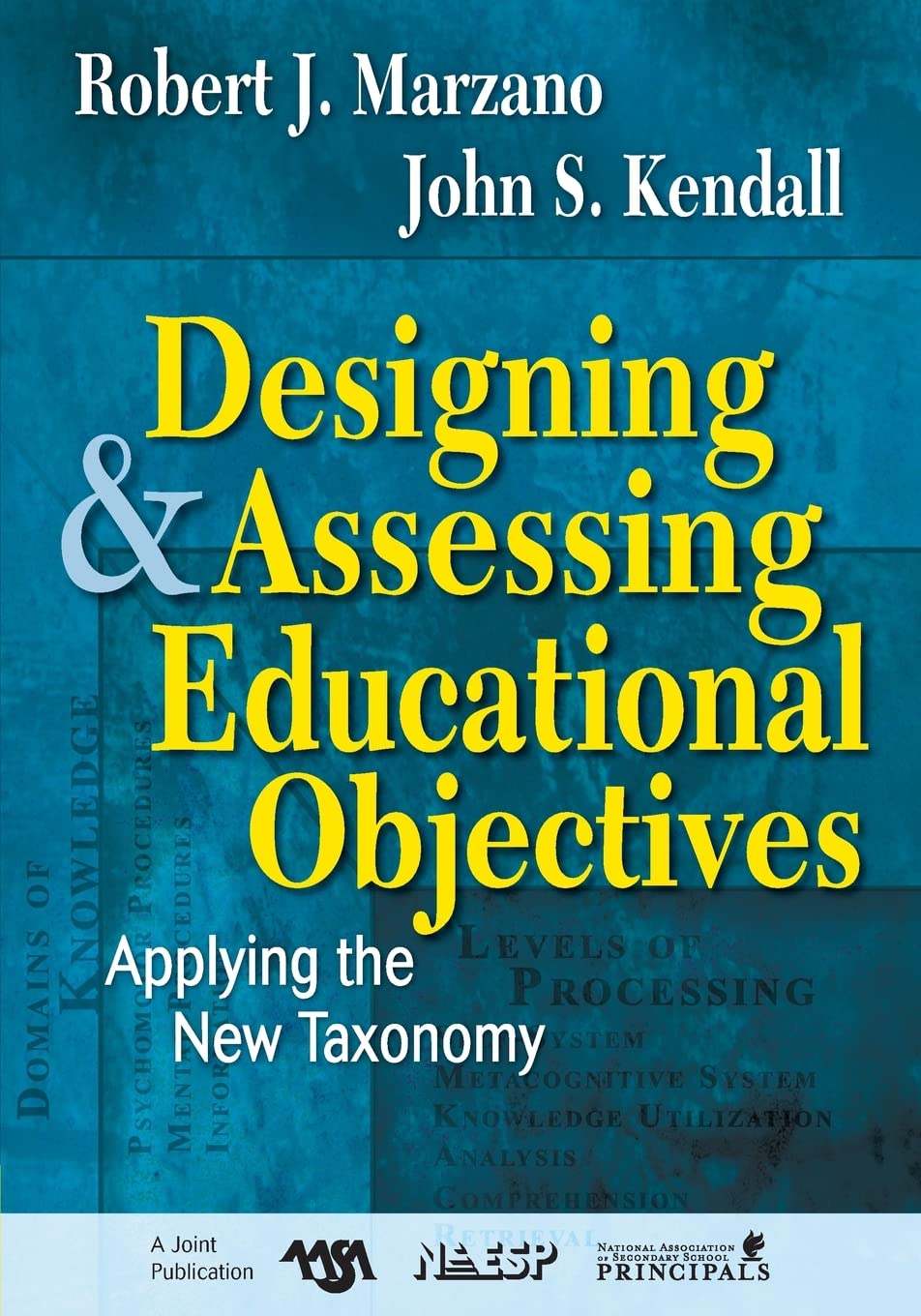 Designing and Assessing Educational Objectives: Applying the New Taxonomy,New