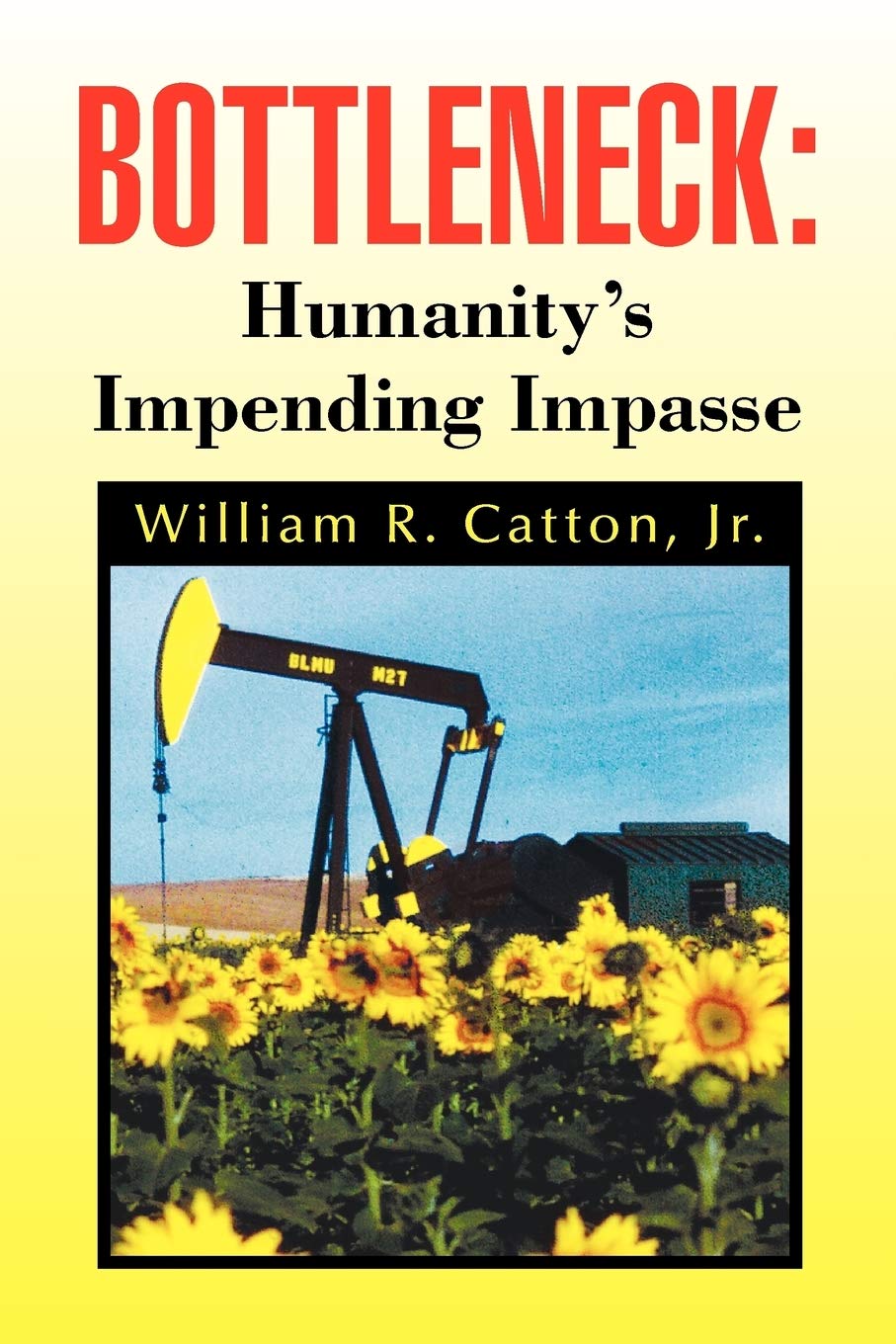 Bottleneck : Humanity's Impending Impasse: Humanity's Impending Impasse,Used