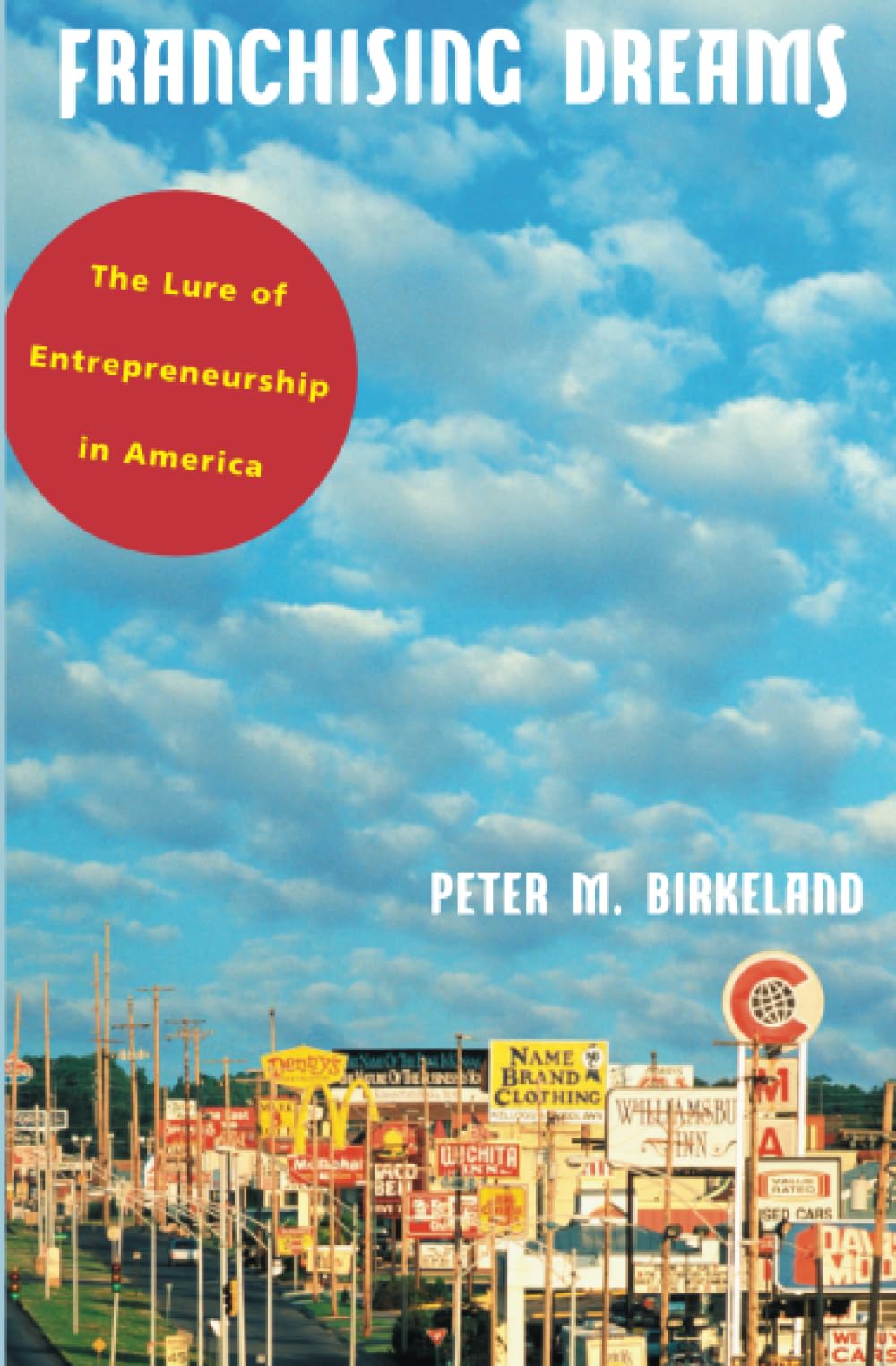 Franchising Dreams: The Lure Of Entrepreneurship In America