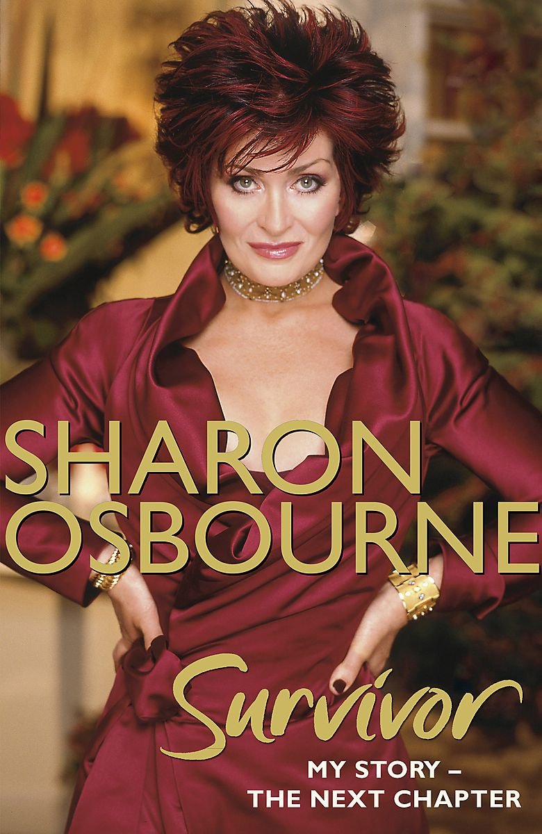 Sharon Osbourne Survivor: My Story: The Next Chapter,New