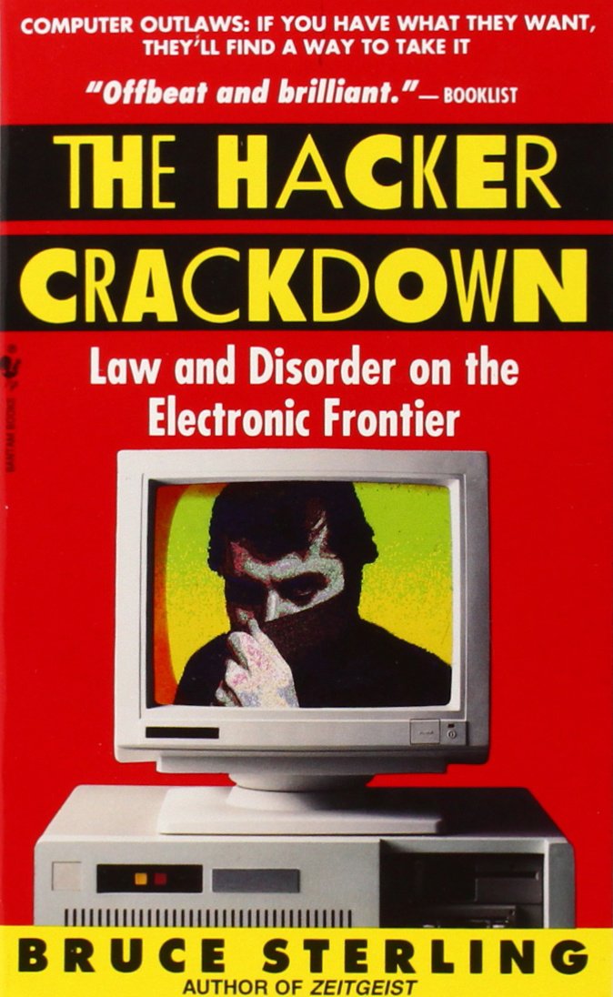 The Hacker Crackdown: Law And Disorder On The Electronic Frontier,Used
