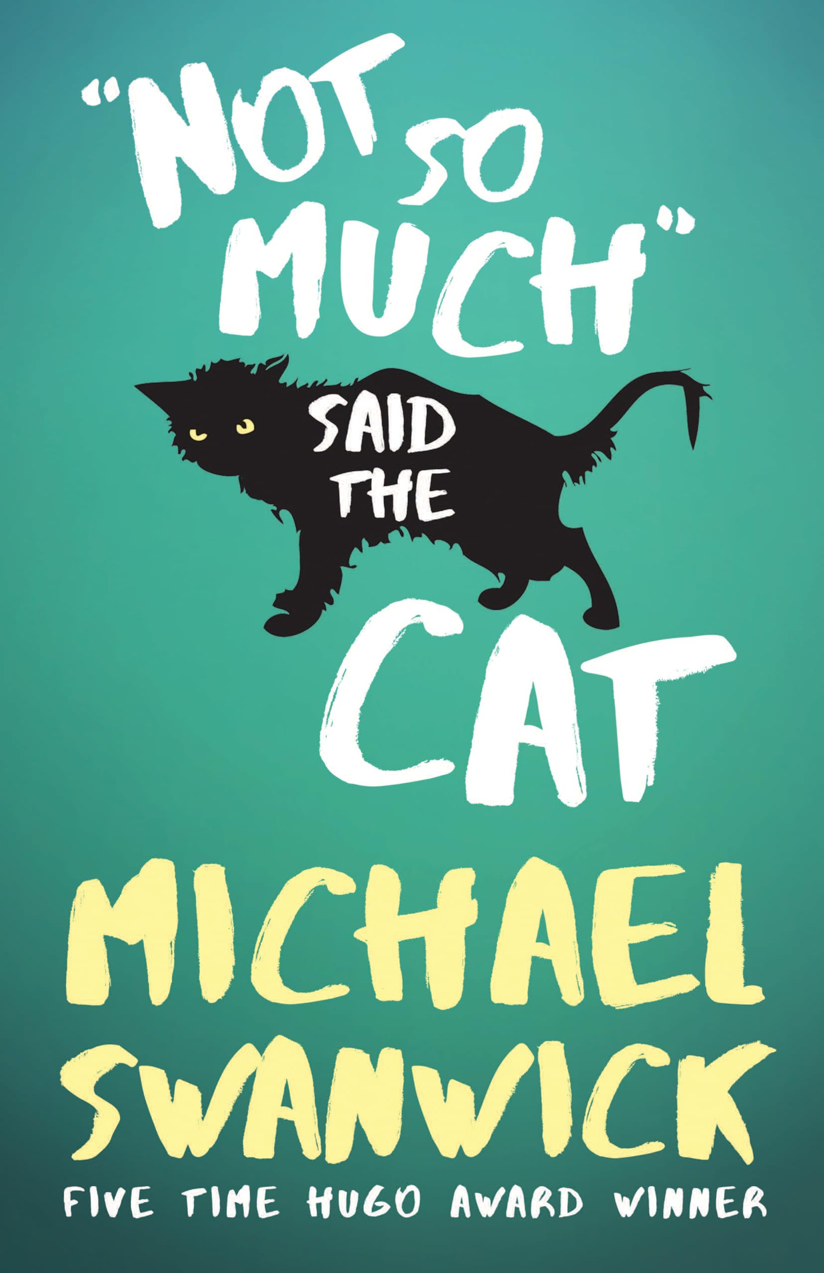 Not So Much, Said the Cat,Used