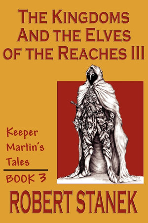 The Kingdoms and the Elves of the Reaches Book 3 (Keeper Martin's Tales, Book 3) (Keeper Martin's Tales (Paperback)),Used