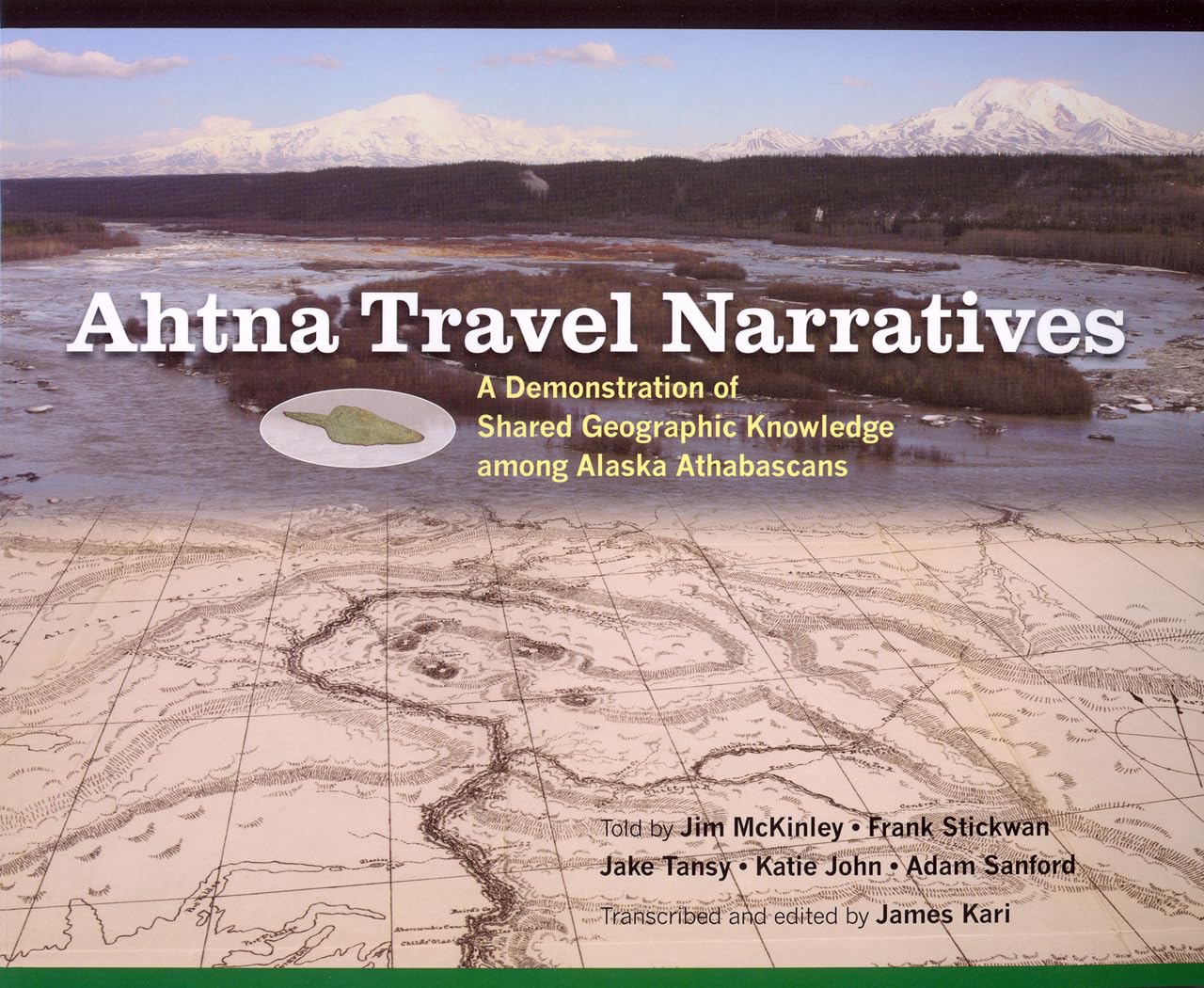 Ahtna Travel Narratives: A Demonstration of Shared Geographic Knowledge among Alaska Athabascans,Used