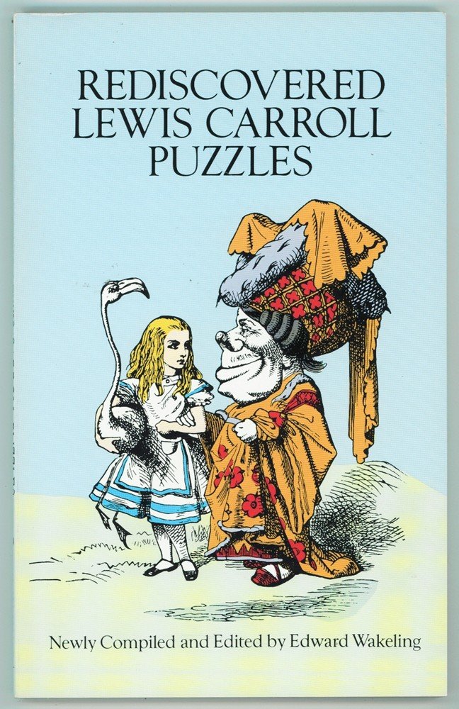 Rediscovered Lewis Carroll Puzzles (Dover Recreational Math),New