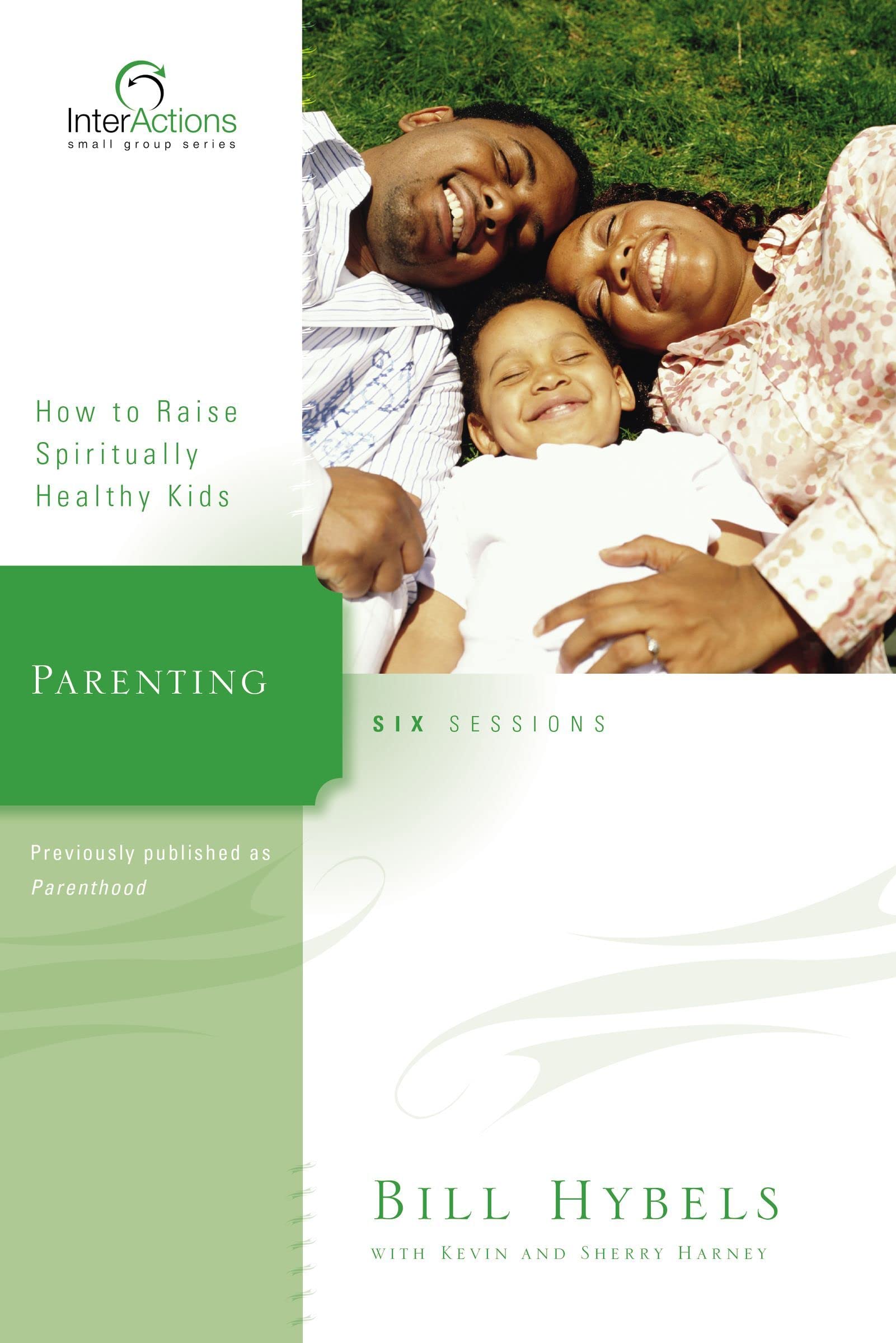 Parenting: How To Raise Spiritually Healthy Kids (Interactions),New