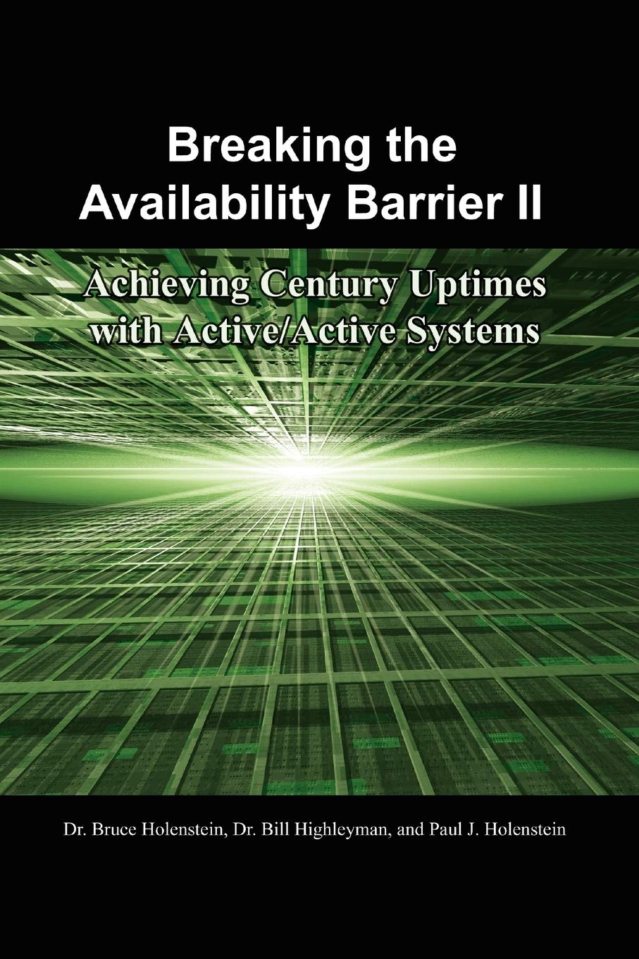 Breaking the Availability Barrier II: Achieving Century Uptimes with Active/Active Systems,Used