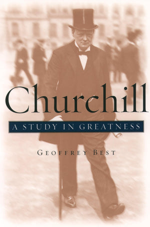 Churchill: A Study In Greatness,New