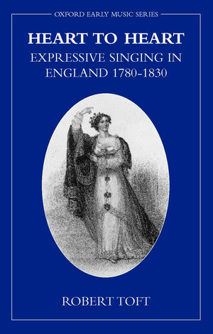Heart to Heart: Expressive Singing in England 17801830 (Early Music Series),Used