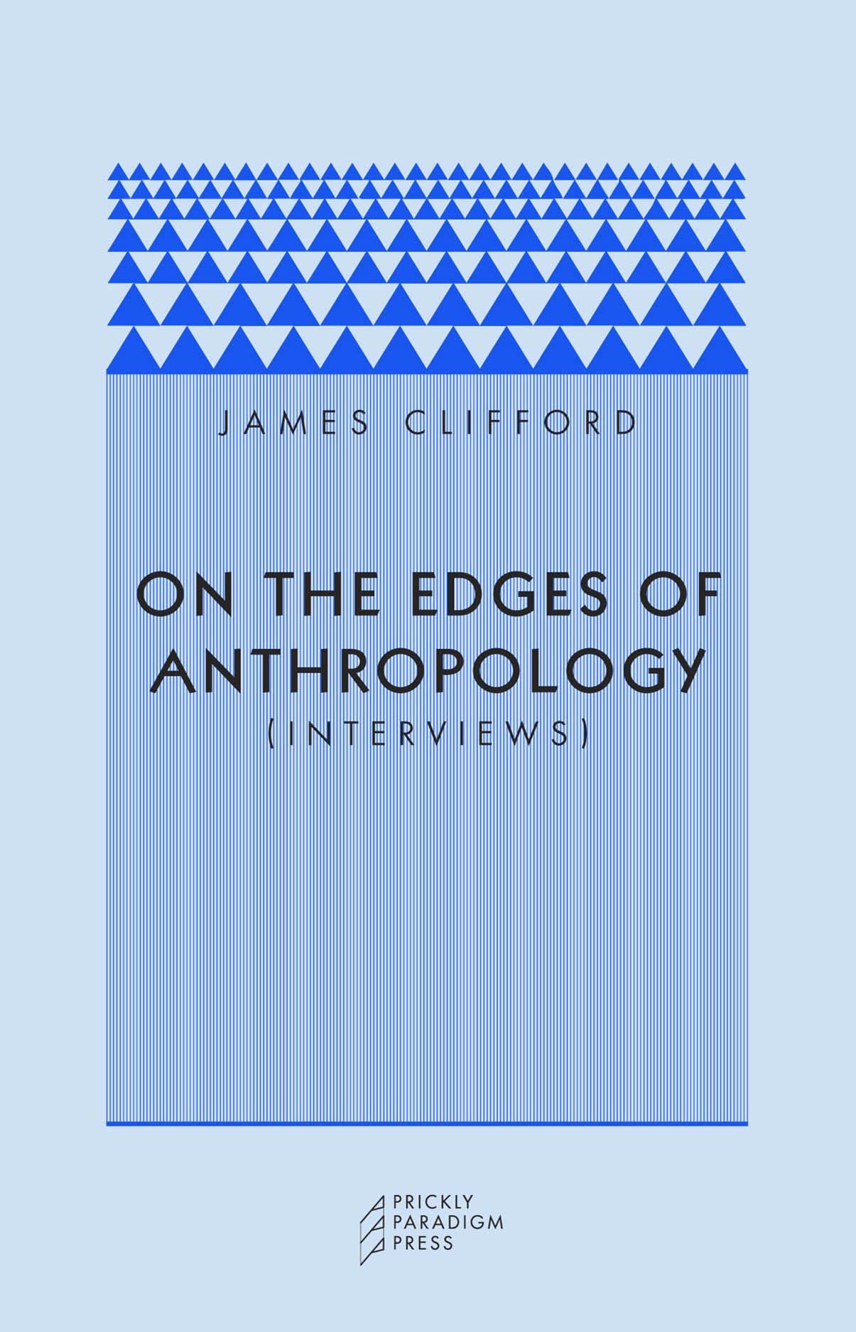 On the Edges of Anthropology: Interviews (Paradigm),Used