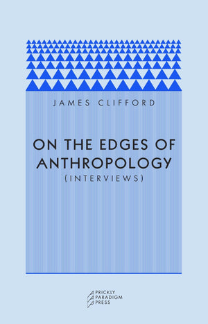 On the Edges of Anthropology: Interviews (Paradigm),Used