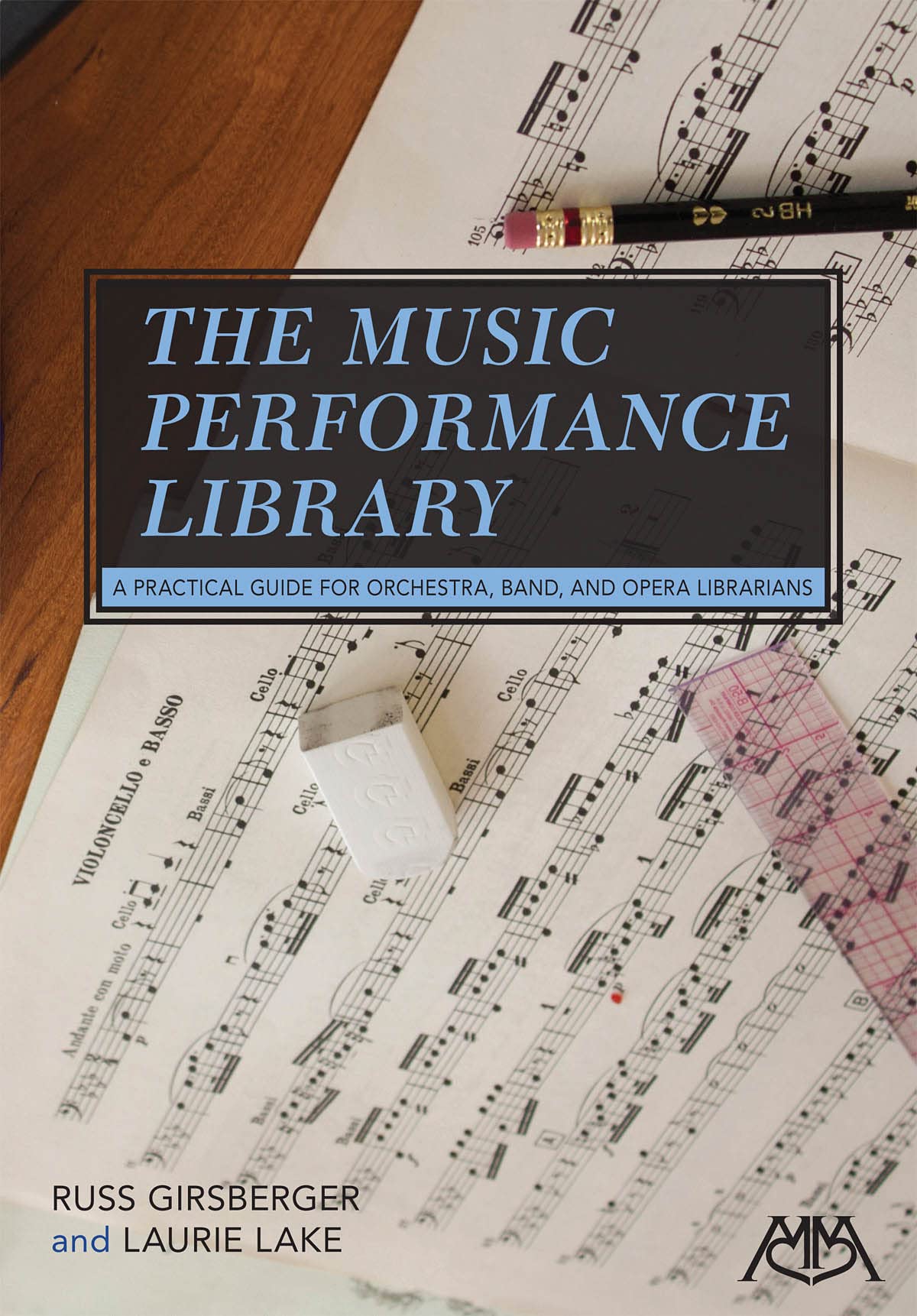 The Music Performance Library: A Practical Guide for Orchestra, Band and Opera Librarians,Used