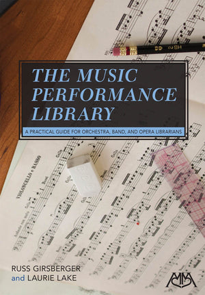 The Music Performance Library: A Practical Guide for Orchestra, Band and Opera Librarians,Used