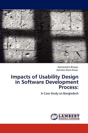 Impacts of Usability Design in Software Development Process:: A Case Study on Bangladesh,Used