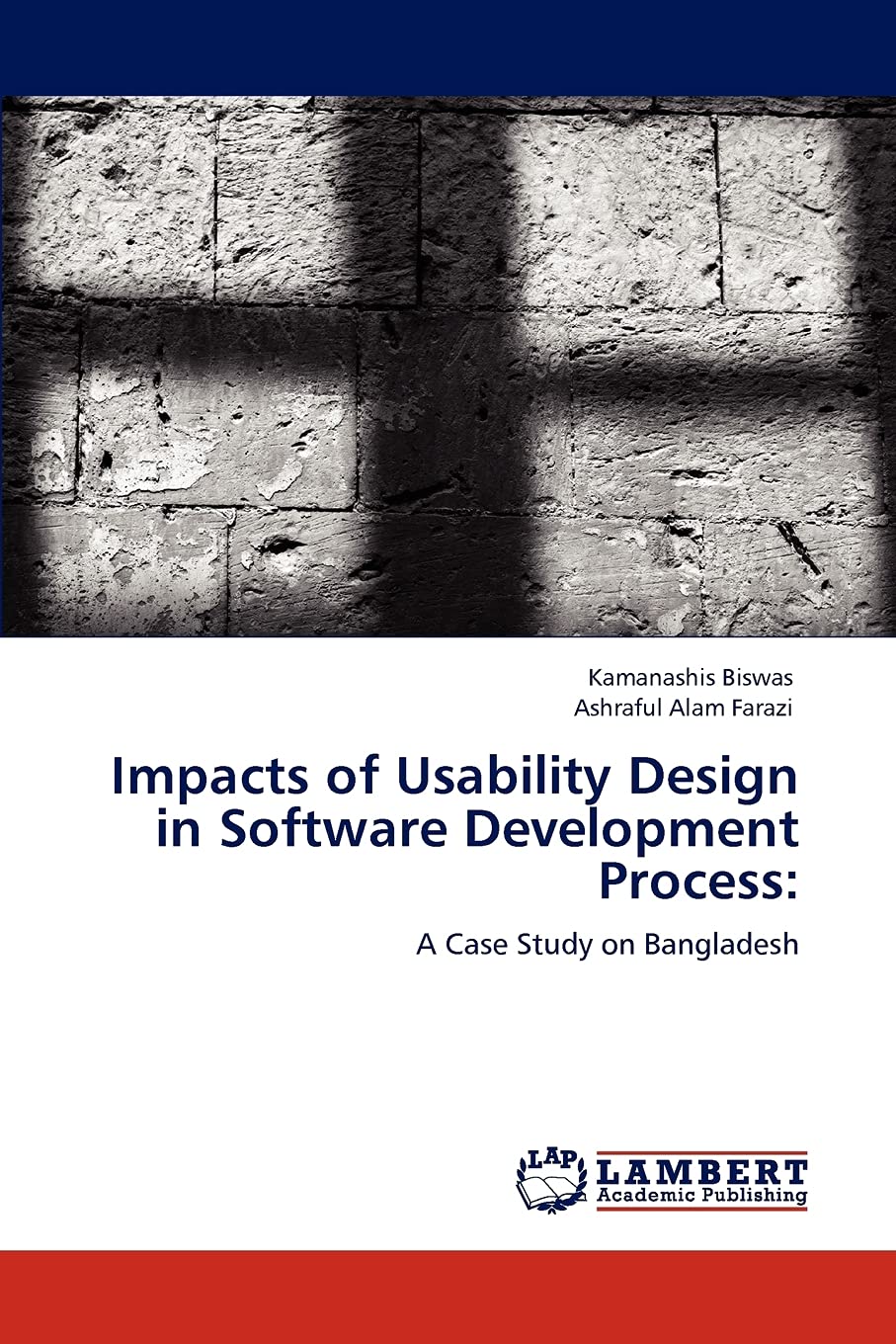 Impacts of Usability Design in Software Development Process:: A Case Study on Bangladesh,Used
