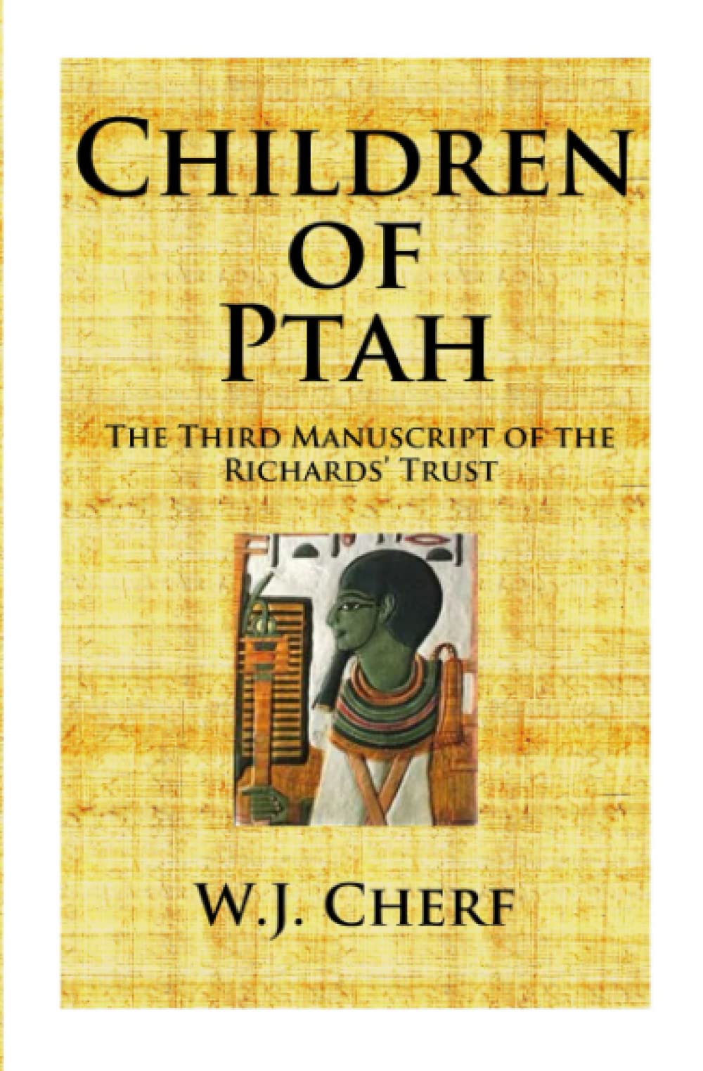 Children of Ptah.: Third Manuscript of the Richards' Trust (The Manuscripts of the Richards' Trust),Used