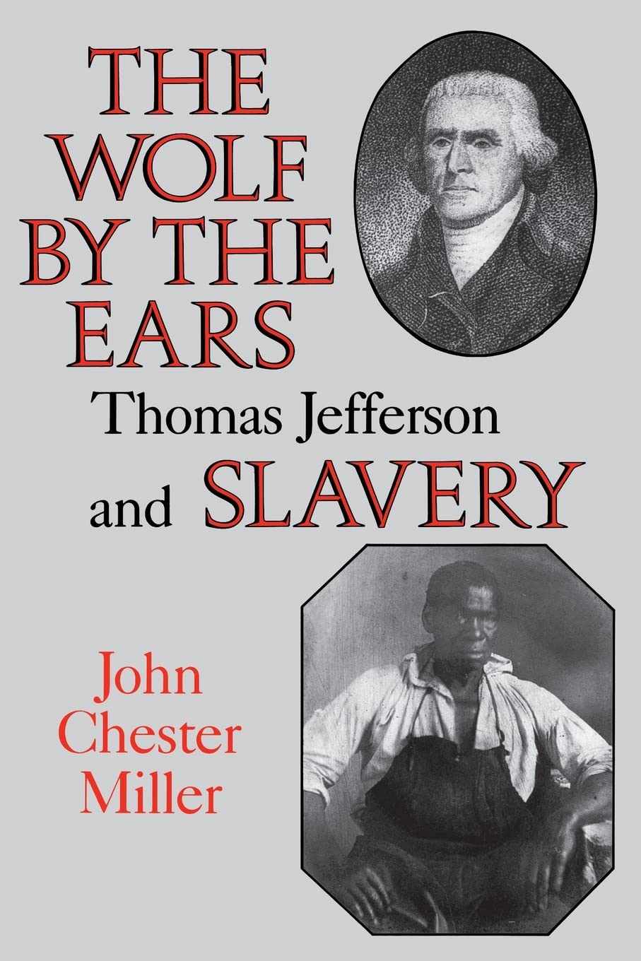 The Wolf By The Ears: Thomas Jefferson And Slavery,Used