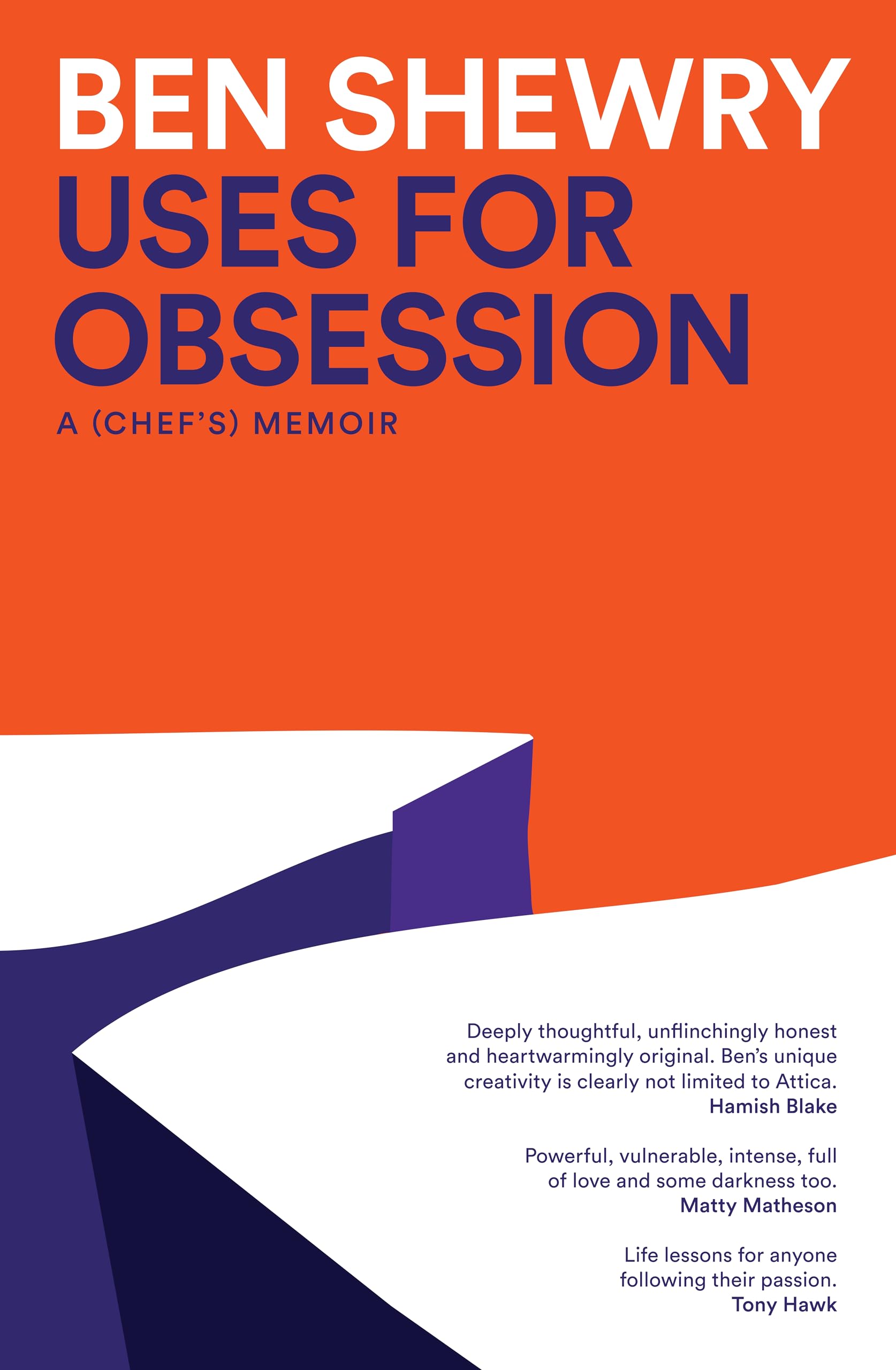 Uses for Obsession: A Chefs Memoir