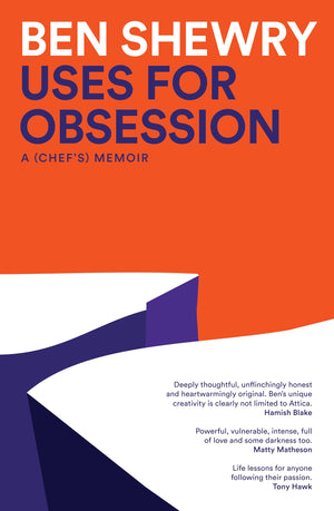 Uses for Obsession: A Chefs Memoir