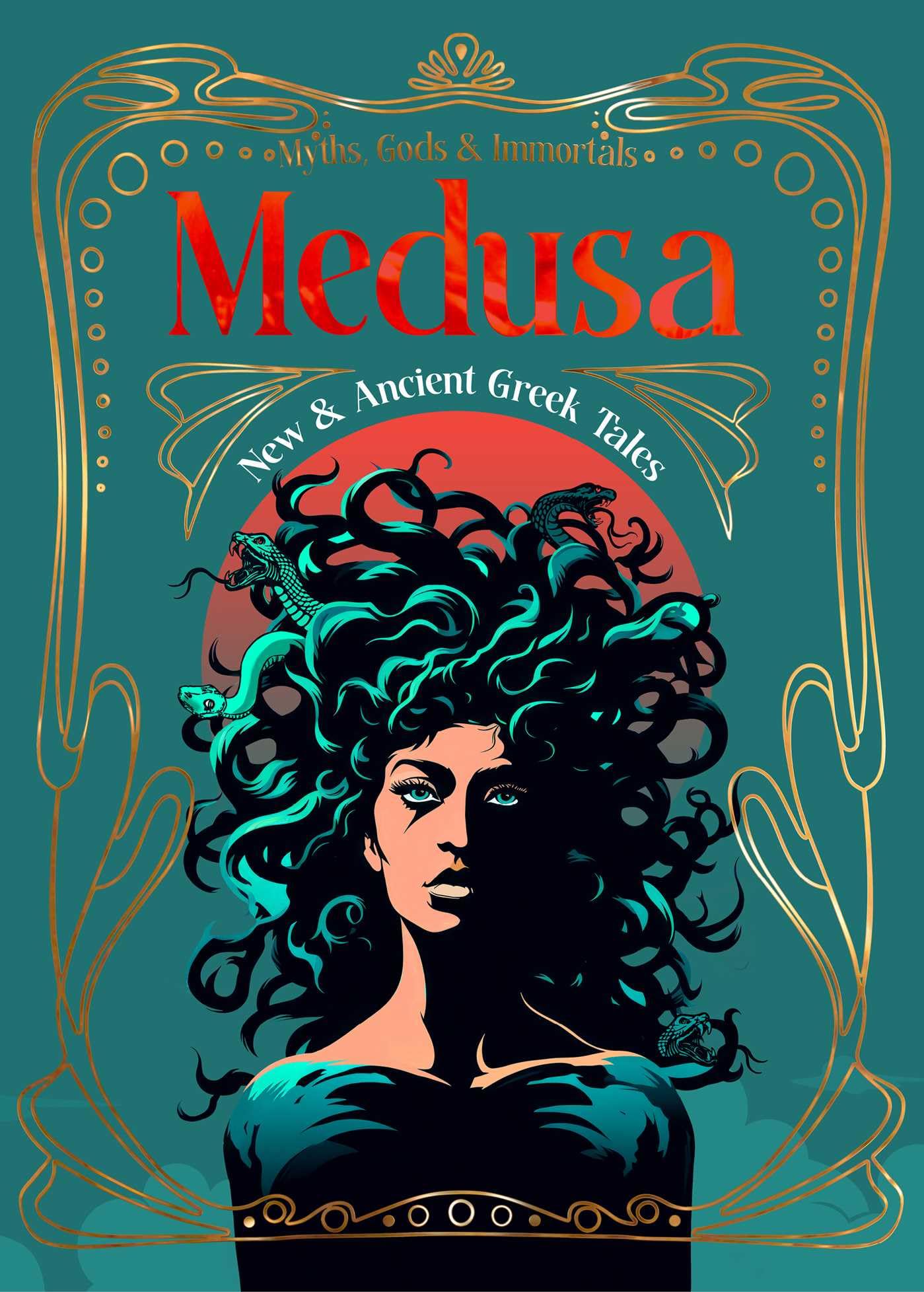 Medusa: New & Ancient Greek Tales (Myths, Gods & Immortals),New
