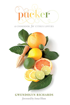 Pucker: A Cookbook for Citrus Lovers,New