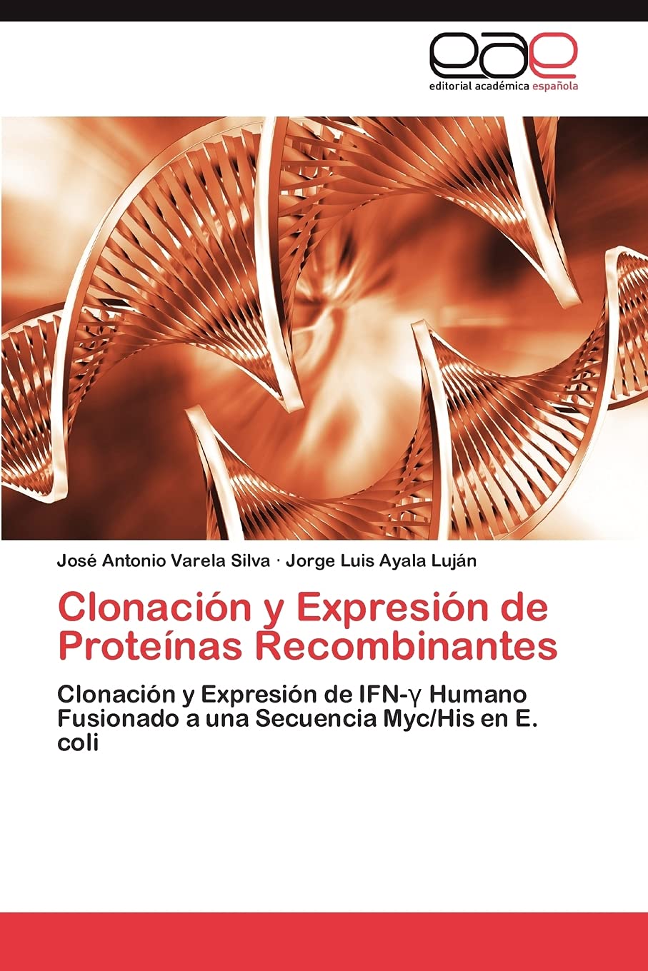 Clonacin y Expresin de Protenas Recombinantes: Clonacin y Expresin de IFN? Humano Fusionado a una Secuencia Myc/His e,Used