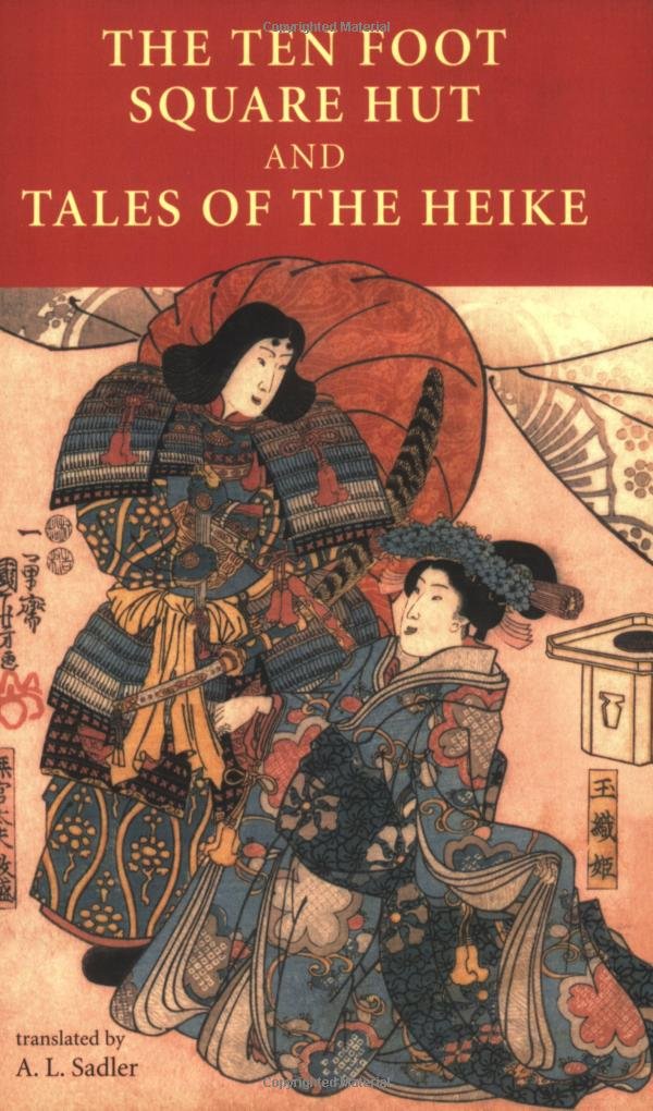 The Ten Foot Square Hut And Tales Of The Heike (Tuttle Classics)