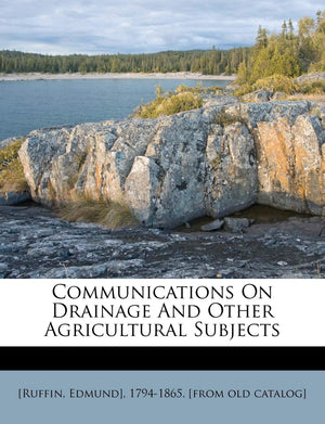 Communications on Drainage and Other Agricultural Subjects,Used