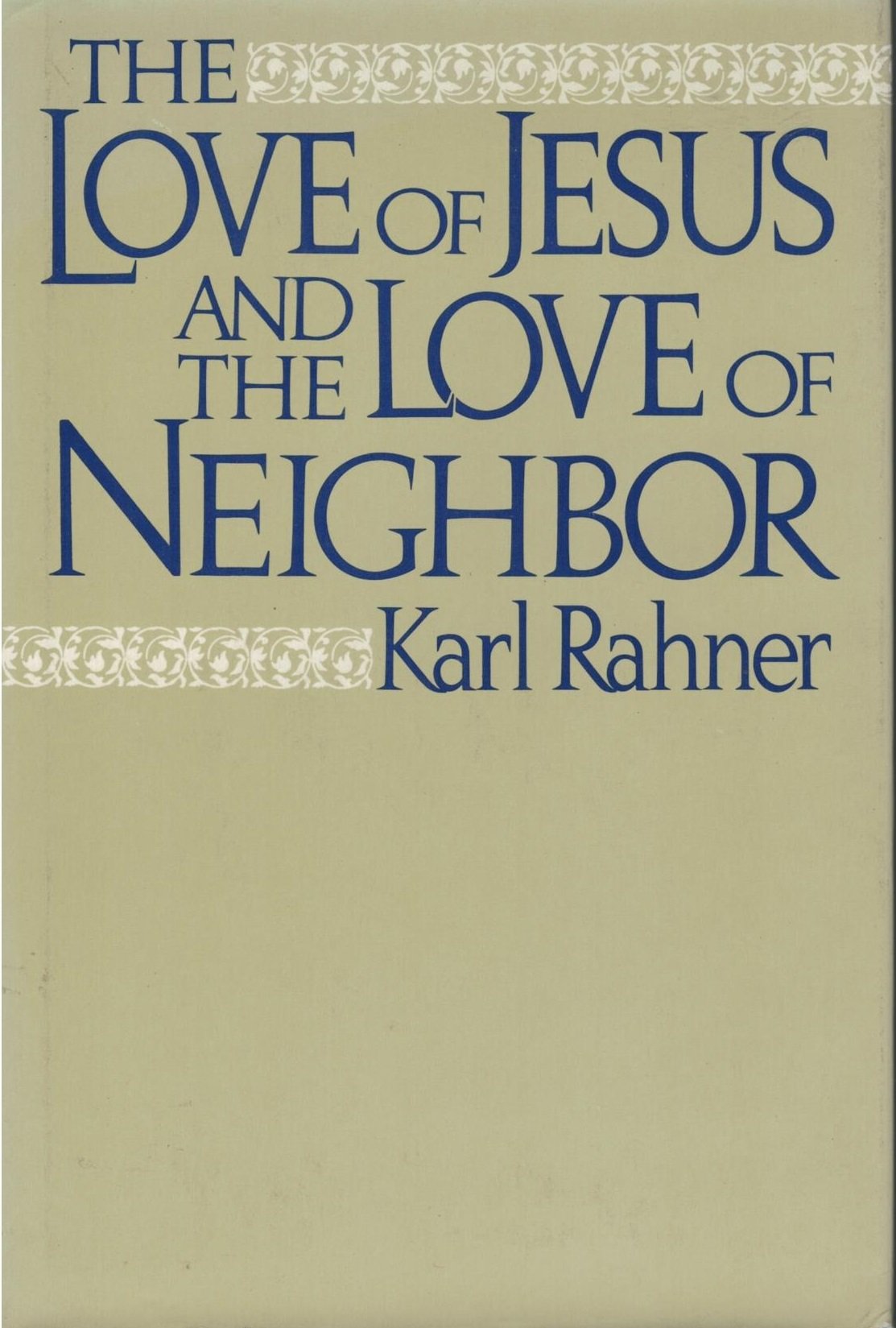 The Love of Jesus and the Love of Neighbor,Used