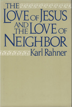 The Love of Jesus and the Love of Neighbor,Used
