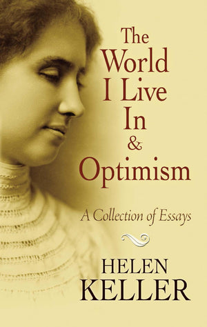 The World I Live In and Optimism: A Collection of Essays (Dover Books on Literature & Drama),Used
