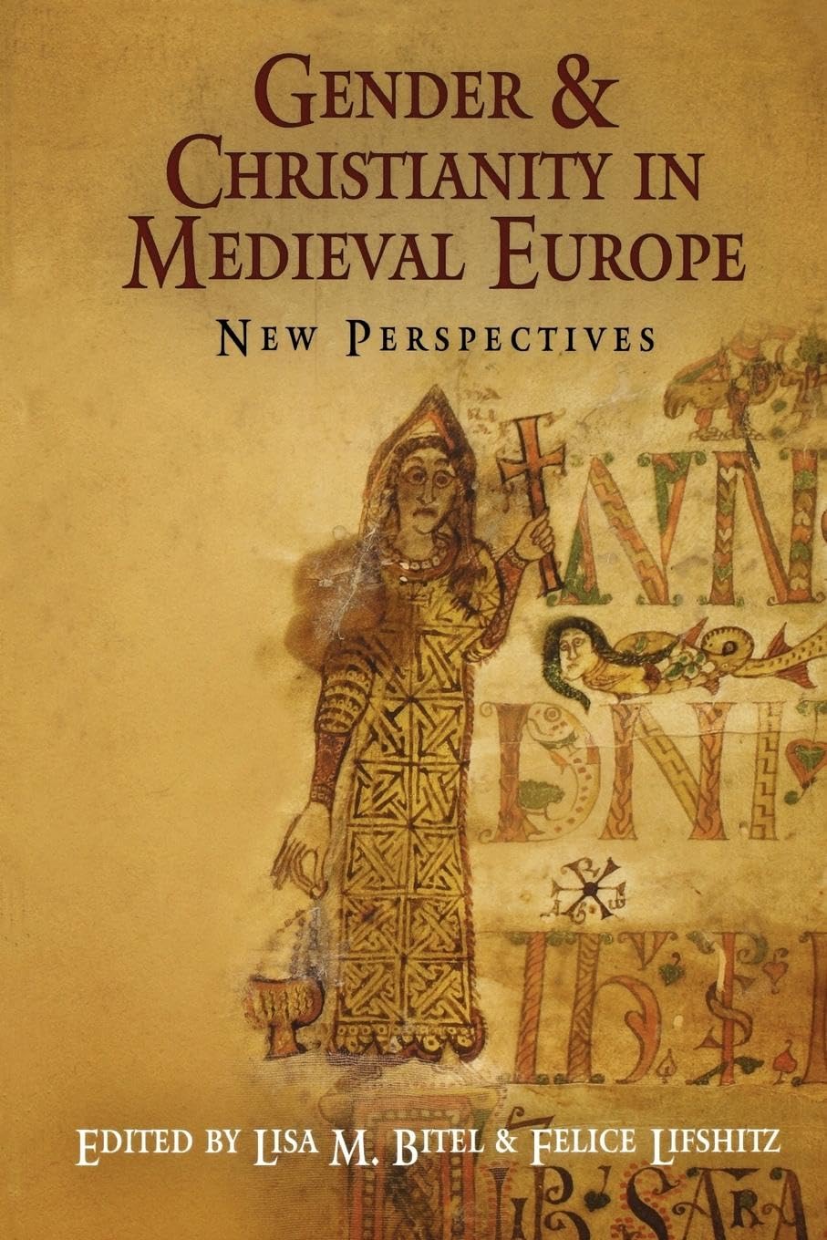 Gender And Christianity In Medieval Europe: New Perspectives (The Middle Ages Series),Used