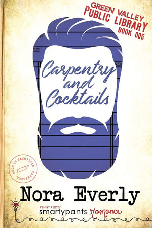 Carpentry and Cocktails: A Heartfelt Small Town Romance (Green Valley Library),Used