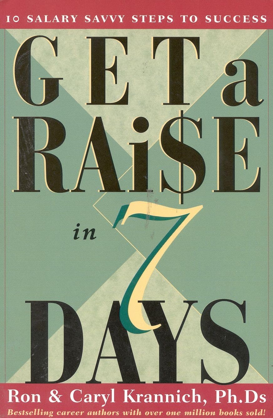 Get a Raise in 7 Days: 10 Salary Savvy Steps to Success,Used
