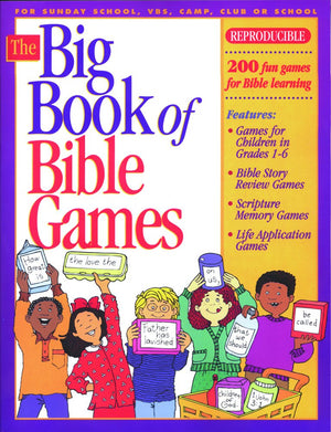 The Big Book of Bible Games #1: 200 Fun Games for Bible Learning,New